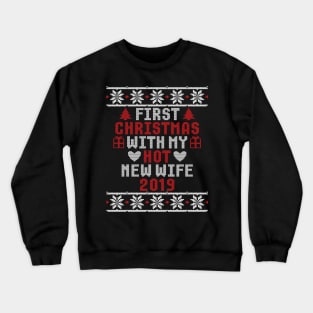 2019 Couple Gift First Christmas With My Hot New Wife Ugly Xmas Crewneck Sweatshirt